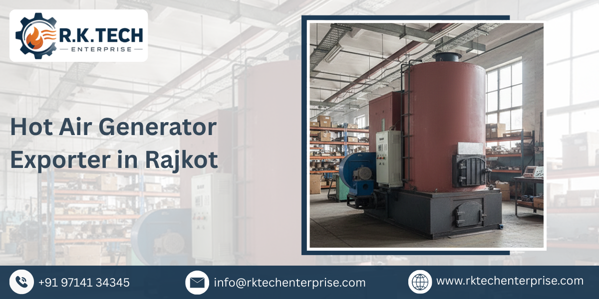 Hot Air Generator Exporter in Rajkot