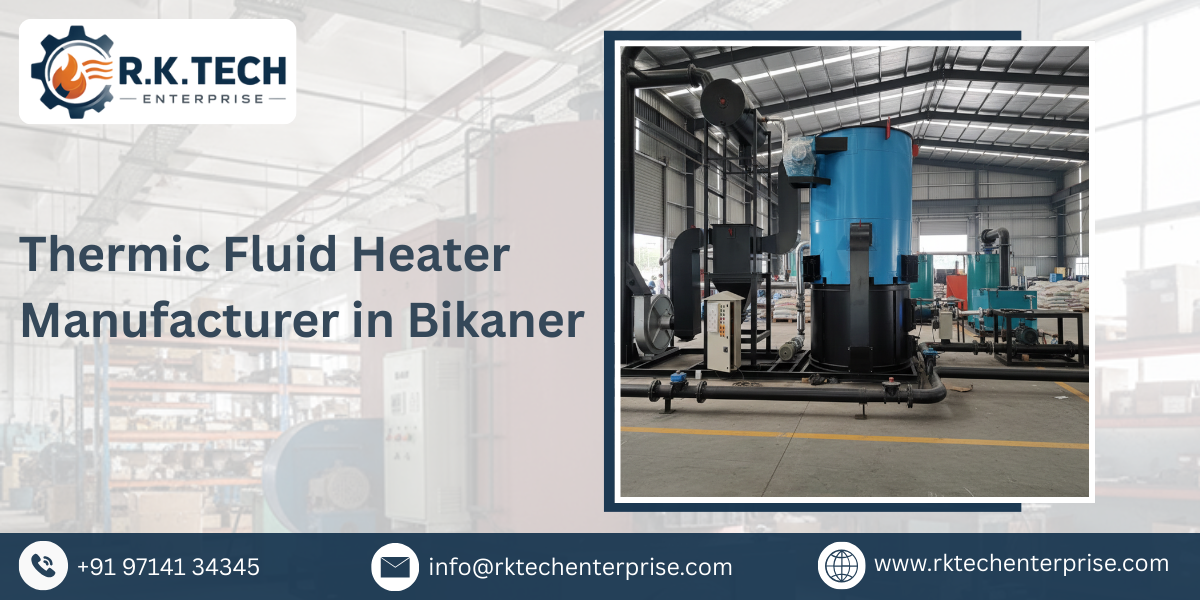 Thermic Fluid Heater Manufacturer in Bikaner