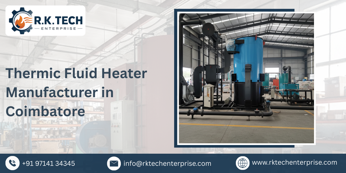 Thermic Fluid Heater Manufacturer in Coimbatore
