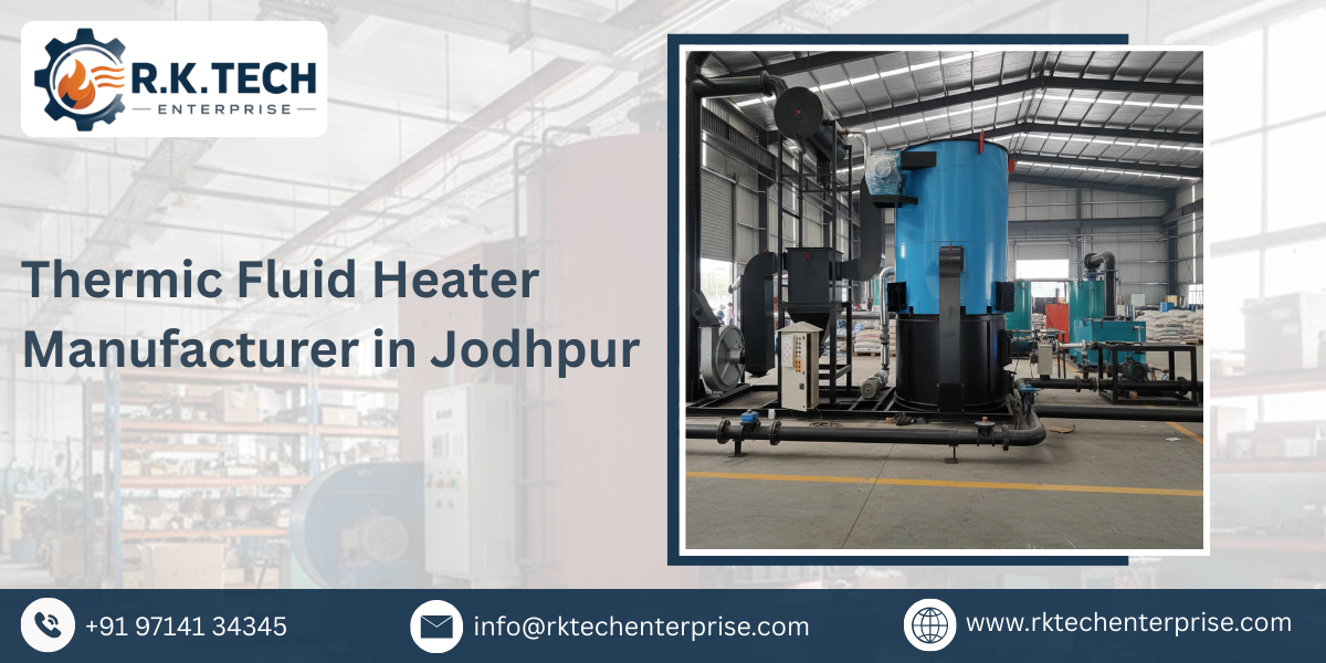 Thermic Fluid Heater Manufacturer in Jodhpur