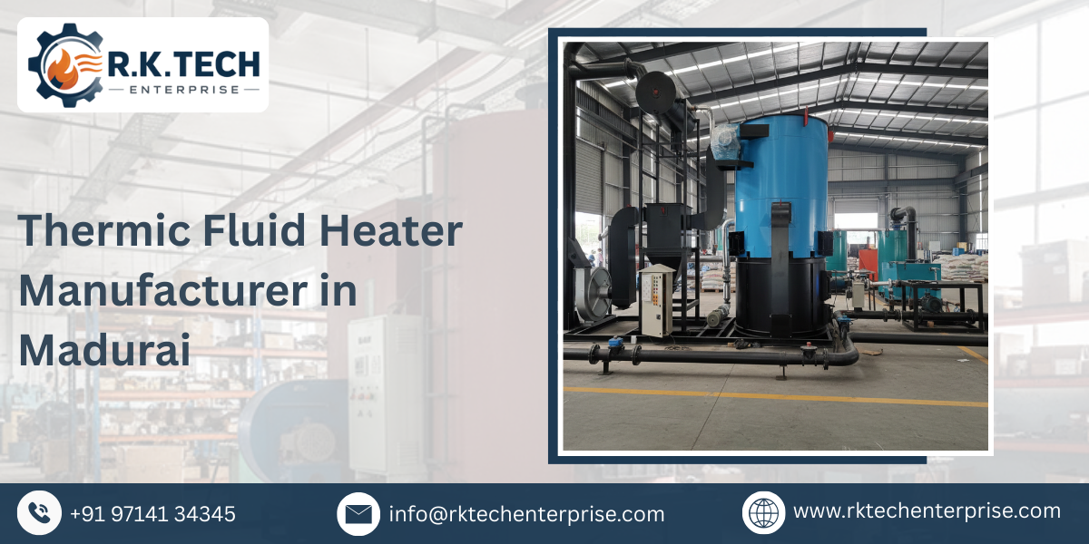 Thermic Fluid Heater Manufacturer in Madurai