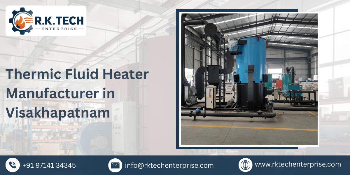 Thermic Fluid Heater Manufacturer in Visakhapatnam